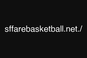 sffarebasketball.net./